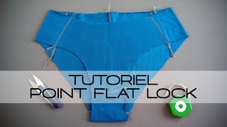 TUTO UTILISER LE POINT FLAT LOCK de la surjeteuse facile débutant amp astuce technique [upl. by Eniak]