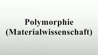 Polymorphie Materialwissenschaft [upl. by Dry]