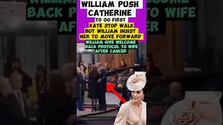 Prince William insist to Catherine to go First ❣️❣️ Very Interesting Video [upl. by Nolahs]