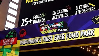 Vadodaras First ever food park  THE CONTAINERS PARK  VADODARA [upl. by Yekcim]