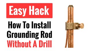 How to Install a Copper Grounding Rod Without A Drill  Easy DIY Hack [upl. by Nesyrb]