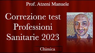 Correzione test professioni sanitarie 2023 CHIMICA ProfAtzeni ISCRIVITI [upl. by Aiseneg]