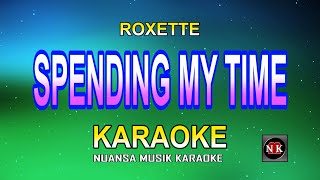 Spending My Time KARAOKE Roxette  Spending My Time Karaoke Versionnuansamusikkaraoke [upl. by Mackoff]