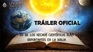 TRÁILER OFICIAL  10 de los Hechos Científicos más Importantes en La Biblia [upl. by Cia]