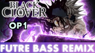 Black Clover OP1  Haruka Mirai ft Rainych JackonTC Remix Future Bass [upl. by Nirro174]