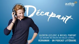 Hernanani un podcast littéraire avec Quentin Leclerc amp Michel Pimpant  Audible  Livre Paris 2016 [upl. by Cupo942]