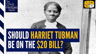 Harriet Tubman and the battle for Americas symbols wClarence Lusane  The Chris Hedges Report [upl. by Norb436]