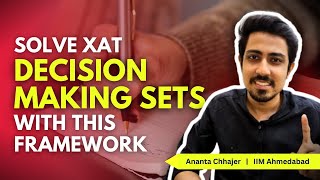 XAT Decision Making Preparation  Use this framework to solve any XAT DM Set [upl. by Enyawud]