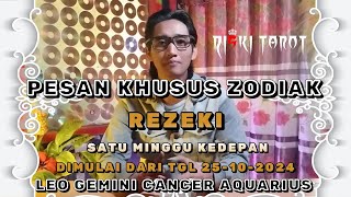 PESAN KHUSUS REZEKI SATU MINGGU KEDEPAN UNTUK ZODIAK LEO GEMINI CANCER AQUARIUS [upl. by Eniamret680]