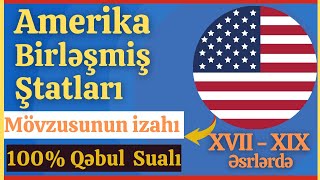 Amerika Birləşmiş Ştatları  XVII  XIX əsrlərdə ABŞ  Yeni Dövr tarixi [upl. by Lesde]