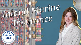 Inland Marine Insurance  United Commercial Insurance commercialinsurance [upl. by Tommie250]