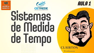 SISTEMAS DE MEDIDA DE TEMPO  Matemática para Concursos Banca CETREDE  cetrede [upl. by Darren710]