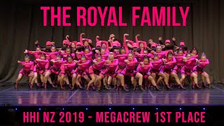 THE ROYAL FAMILY  HHI NZ MEGACREW 1ST PLACE 2019 [upl. by Eelah]