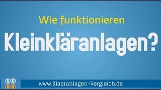 Wie funktionieren Kleinkläranlagen  einfach erklärt [upl. by Croft]