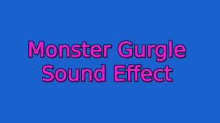 Monster Gurgle Sound Effect [upl. by Emelda]