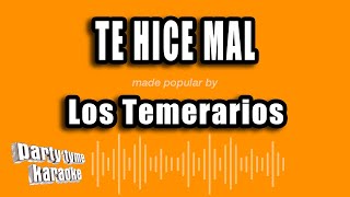 Los Temerarios  Te Hice Mal Versión Karaoke [upl. by Dlonyer]