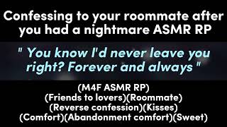 Confessing to your roommate after you had a nightmare M4F ASMR RPFriends to loversKisses [upl. by Naicad]