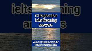 14 September 2024 ielts listening answer  Ielts Listening exam answers for 14 September ielts [upl. by Ahsiuqet119]