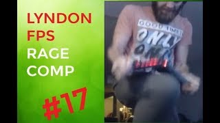 LyndonFPS Rage Moments Compilation  Part 17  LYNDON IS HILARIOUS [upl. by Teerell]