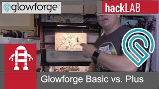 Glowforge Basic vs Plus [upl. by Berkshire]