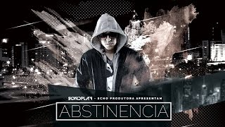 Sondplay  ABSTINÊNCIA Official Music [upl. by Brick622]