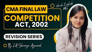 Competition Act 2002  CMA Final Law Marathon Revision Series  Hinglish  June 2024 [upl. by Byran]