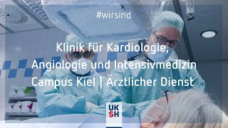 Klinik für Kardiologie Angiologie und Intensivmedizin  Campus Kiel  wirsind der Ärztliche Dienst [upl. by Thomasin]