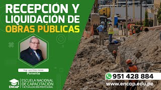 CURSO RECEPCIÓN Y LIQUIDACIÓN DE OBRAS PÚBLICAS  2022 [upl. by Sayles]