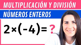 MULTIPLICACIÓN y DIVISIÓN de Números Enteros ✅ REGLA de los SIGNOS [upl. by Ayram153]