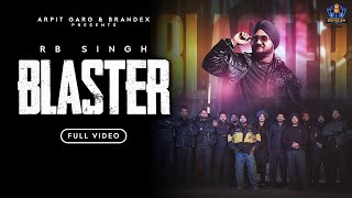 BLASTER  Official Music Video  RB Singh  Deepak Arora DA  Jass Sohal  brandexmusicpunjabi [upl. by Carmon]