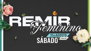 Remir Feminino 2024 • Dia 02  Parte 2 • 31 Ago  18h30 • Pra Dorilene Laryea [upl. by Ainat]