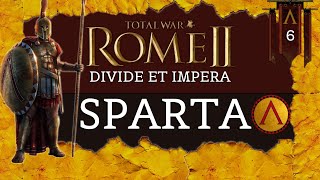 Total War Rome II  Divide Et Impera  Sparta Ep6 [upl. by Dworman618]