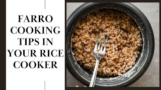 Mastering Farro In Your Rice Cooker [upl. by Karlie]