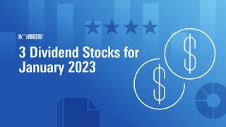 3 Dividend Stocks for January 2023 [upl. by Herv]