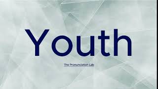 Youth Pronunciation How to Pronounce Youth  Can You Say Youth Right [upl. by Nwahsud]