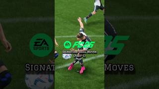 Signature Skill Moves FC 25 🤙 Part1 [upl. by Elstan584]