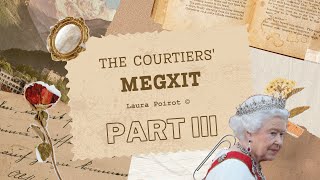 The Courtiers Megxit Part III with Laura Poirot ©️ [upl. by Artined554]