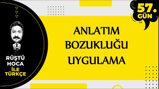 Anlatım Bozukluğu  UYGULAMA  80 Günde Türkçe Kampı 57Gün  RÜŞTÜ HOCA [upl. by Fritzsche]