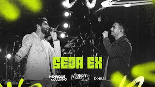 Henrique e Juliano  SEJA EX Manifesto Musical 2 [upl. by Crary]