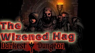 3 Darkest Dungeon Gameplay Guide  Kill the Wizened Hag  PC Full Game Early Access Review [upl. by Crutcher]