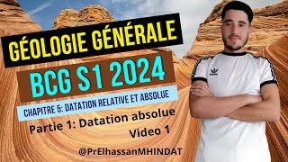 Cours de géologie générale chapitre 5 radioactivité  datation absolue partie 1 S1 BCG 2024 [upl. by Ynnad]