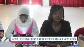 Santé  Plaidoyer pour plus de dermatologues à SaintLouis [upl. by Assiran]