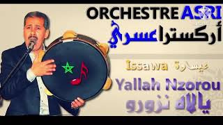 Orchestre Asri  Yallah Nzorou quot Issawa LIVE [upl. by Ssitruc393]