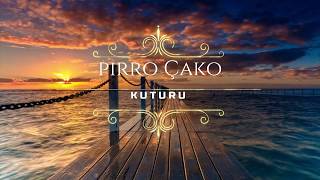 PIRRO ÇAKO  KUTURU [upl. by Acsicnarf]