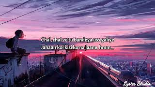 Bandeya slowed  reverb Lyrics Studio song mahbubatasmin [upl. by Aikahc880]