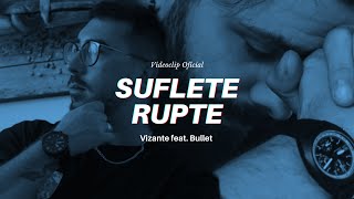 Vizante ❌ BulletAbravia  Suflete Rupte Videoclip Oficial [upl. by Asim]