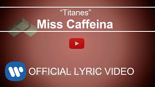 Miss Caffeina  Titanes Lyric Video [upl. by Seaddon]