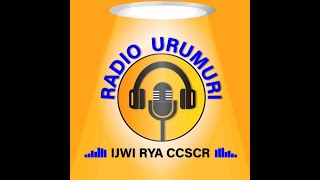 Radio Urumuri  TURASHAKA ABAHUZA MU BUTABERA GACANZIGO 21 [upl. by Elise]