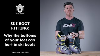 Ski Boot Fitting Why the bottoms of your feet can hurt in ski boots [upl. by Nairad634]