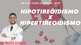 Hipotireoidismo X Hipertireoidismo [upl. by Azar]